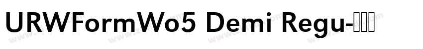 URWFormWo5 Demi Regu字体转换